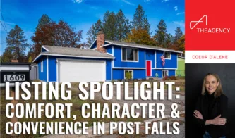 Listing spotlight graphic showing the exterior of 1609 N Bill St in Post Falls with “Listing Spotlight: Comfort, Character & Convenience in Post Falls” text, The Agency Coeur d’Alene branding, and an agent portrait.