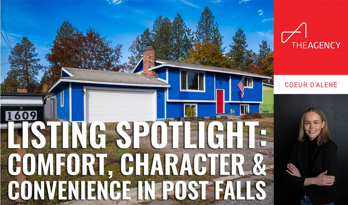 Listing spotlight graphic showing the exterior of 1609 N Bill St in Post Falls with “Listing Spotlight: Comfort, Character & Convenience in Post Falls” text, The Agency Coeur d’Alene branding, and an agent portrait.